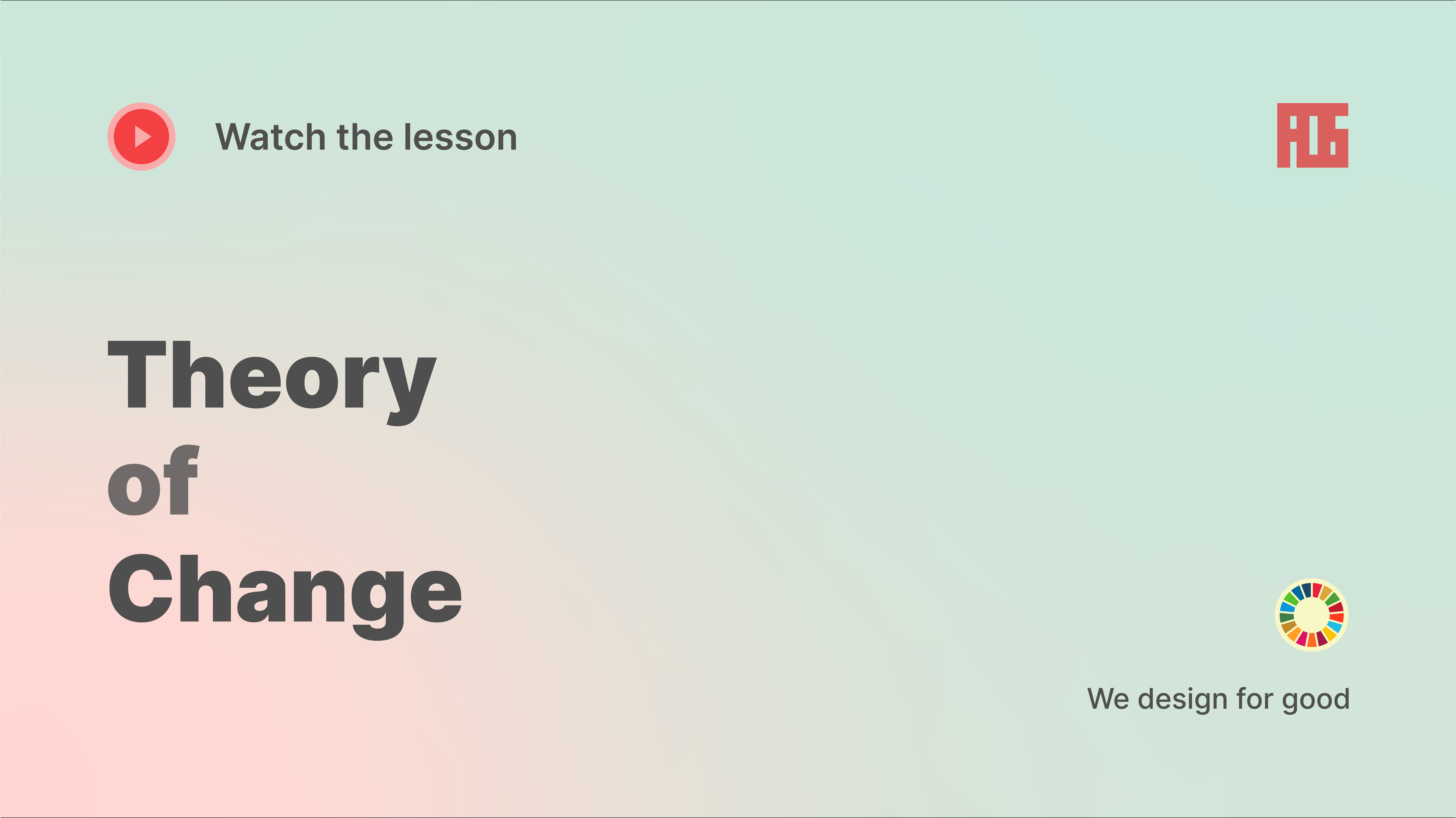 Turn Groundwork into a Clear Theory of Change